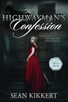 The Highwayman's Confession 1462138683 Book Cover