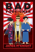 Bad Foreigner B08Y4HBBM2 Book Cover