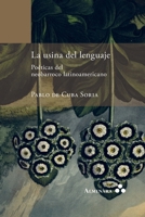 Usina Del Lenguaje. Poéticas Del Neobarroco Latinoamericano 1966932200 Book Cover