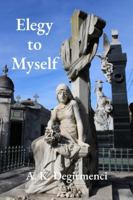 Elegy to Myself B0G3R8VTMS Book Cover