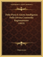 Della Piena E Giusta Intelligenza Della Divina Commedia Ragionamento 1021958638 Book Cover