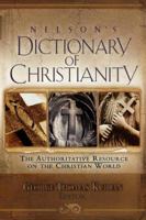 Nelson's New Christian Dictionary The Authoritative Resource On The Christian World 1418503355 Book Cover