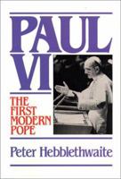 Paul VI: The First Modern Pope 080910461X Book Cover