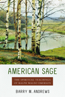 American Sage: The Spiritual Teachings of Ralph Waldo Emerson 1625346069 Book Cover