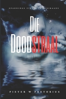 Die Doodstraal (Spannings Fiksie In Afrikaans) B09PMBMRK4 Book Cover