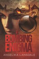 A Bombing Enigma 0692683461 Book Cover