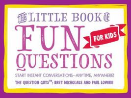 The Little Book of Fun Questions for Kids 1939532094 Book Cover