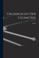 Grundlagen der Geometrie 101630921X Book Cover