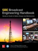 The Sbe Broadcast Engineering Handbook: A Hands-On Guide to Station Design and Maintenance 0071826262 Book Cover