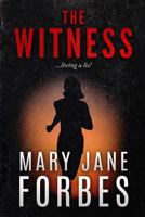 The Witness: Living a Lie! 0615951597 Book Cover
