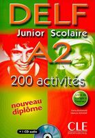 DELF Junior Scolaire A2: 200 Activites [With CD (Audio) and Key] 2090352485 Book Cover