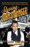 Starring... John Dillinger 1735879649 Book Cover