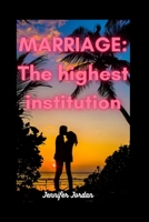 Marriage: The highest institution B0BJYD1JPF Book Cover