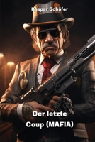 Der letzte Coup (MAFIA) (German Edition) 9976351933 Book Cover