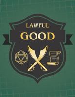 Lawful Good: RPG Themed Mapping and Notes Book - Dark Green Theme 1790645689 Book Cover