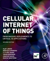 Cellular Internet of Things: From Massive Deployments to Critical 5g Applications 0081029020 Book Cover