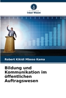 Bildung und Kommunikation im �ffentlichen Auftragswesen 6204101781 Book Cover