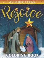 Rejoice Coloring Book: Religious Christmas Coloring Book for Kids | Nativity Coloring Book | Christmas Gift or Present for Toddlers & Kids B08P4S5VM2 Book Cover