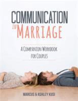 Communication in Marriage: A Companion Workbook for Couples 0998729191 Book Cover