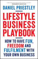 Lifestyle Business Playbook: How to Structure Your Business for Fun, Freedom and Flexibility 0857089927 Book Cover