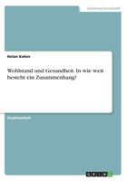 Wohlstand und Gesundheit. In wie weit besteht ein Zusammenhang? 3668638128 Book Cover