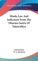 Hindu Law and Judicature From the Dharma-Sástra of Yajnavalkya in English 1016543743 Book Cover