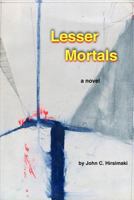 Lesser Mortals 0692621970 Book Cover