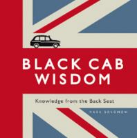 Black Cab Wisdom: Knowledge from the Backseat 1849531269 Book Cover