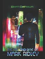The Fall and Rise of Mark Ridley 1792606737 Book Cover