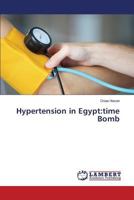 Hypertension in Egypt: time Bomb 3659383538 Book Cover