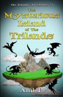 The Mysterious Island of the Trilands 1523795069 Book Cover