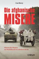 Afghanische Misere: Warum der Westen am Hindukusch zu Scheitern Droht 3527504087 Book Cover