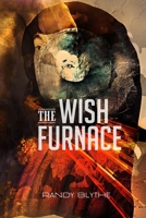 The Wish Furnace 1952593484 Book Cover