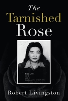 The Tarnished Rose 1663219346 Book Cover