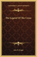 The Legend Of The Cross 1162814934 Book Cover