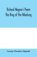 Richard Wagner's poem the Ring of the Nibelung 9353979161 Book Cover