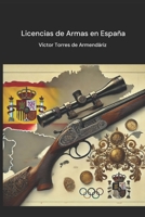 Licencias de Armas en España (Spanish Edition) B0DRHTXV8Q Book Cover