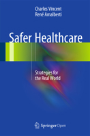 Safer Healthcare: Strategies for the Real World 3319255576 Book Cover