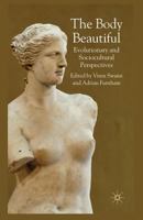 The Body Beautiful: Evolutionary and Socio-Cultural Perspectives 1349356646 Book Cover