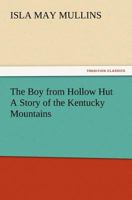 The Boy from Hollow Hut 9355752172 Book Cover
