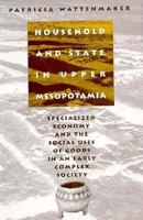 HOUSEHOLD & STATE UPPER MESOP (Smithsonian Series in Archaeological Inquiry) 1560987820 Book Cover