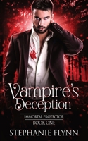 Vampire's Deception: A Steamy Paranormal Urban Fantasy Romance 1952372569 Book Cover