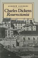 Charles Dickens, Resurrectionist 1349168718 Book Cover