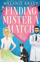 Finding Mister A Match: A Meddling Matchmaker Novel B0FHKJ6MXM Book Cover
