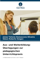 Aus- und Weiterbildung: Überlegungen zur pädagogischen Unterrichtspraxis 620731297X Book Cover