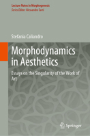 Morphodynamics in Aesthetics: Essays on the Singularity of the Work of Art 3030296334 Book Cover