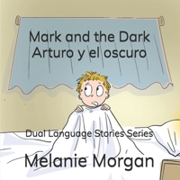 Mark and the Dark: Written in English and Spanish B0CFZL14K9 Book Cover