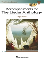 Accompaniments to The Lieder Anthology - High Voice: Set of Piano Accompaniment CDs (Vocal Library) 1423413059 Book Cover