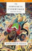 The Sympathetic Undertaker: And Other Dreams (African Writers Series) 0435905929 Book Cover