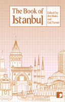 The Book of Istanbul: A City in Short Fiction 1905583311 Book Cover
